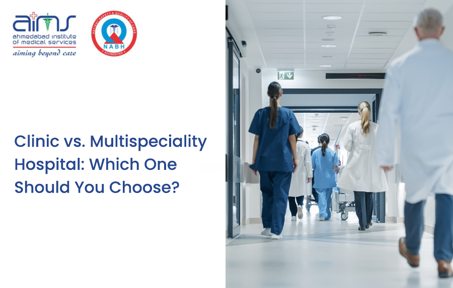 Clinic vs. Multispeciality Hospital